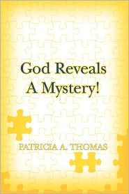 God Reveals a Mystery! God Reveals a Mystery!